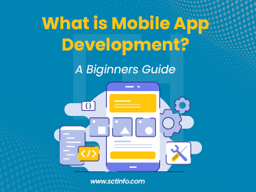 What is Mobile App Development? A Complete Beginner's Guide